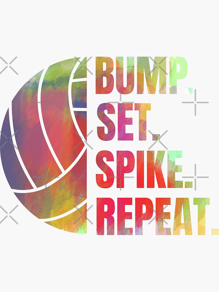 Volleyball Bump Set Spike Repeat Sticker By Silverhexagon Redbubble