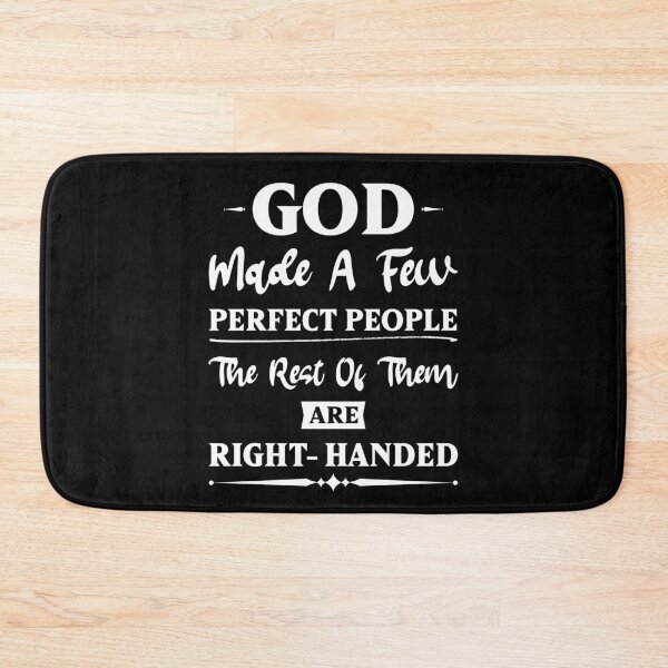 Item preview, God Made A Few Perfect People, The Rest Of Them Are Right Handed. Cute Lefty Humor, Left Handed Gift designed and sold by Anushka-art.