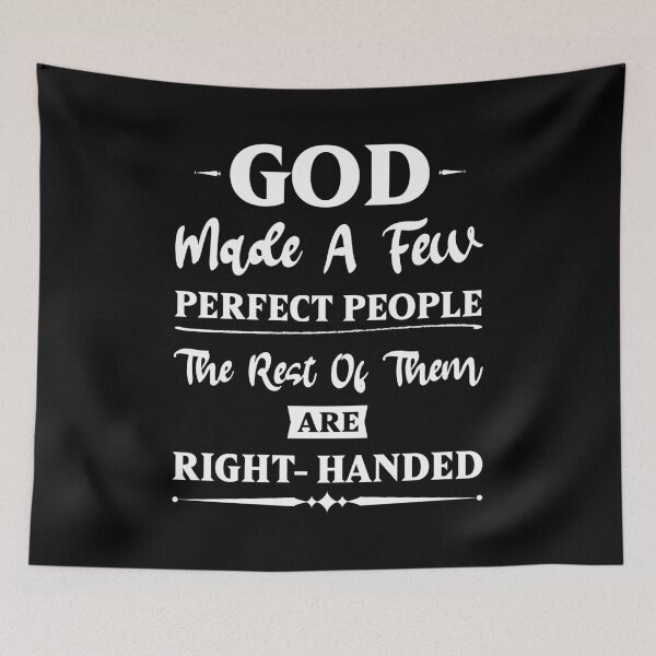 Item preview, God Made A Few Perfect People, The Rest Of Them Are Right Handed. Cute Lefty Humor, Left Handed Gift designed and sold by Anushka-art.