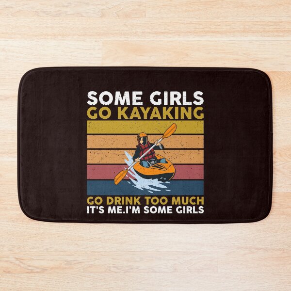 Item preview, SOME GIRLS GO KAYAKING designed and sold by teemaker24.