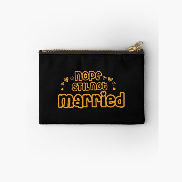 Item preview, Nope Still Not married  designed and sold by 0umStore.