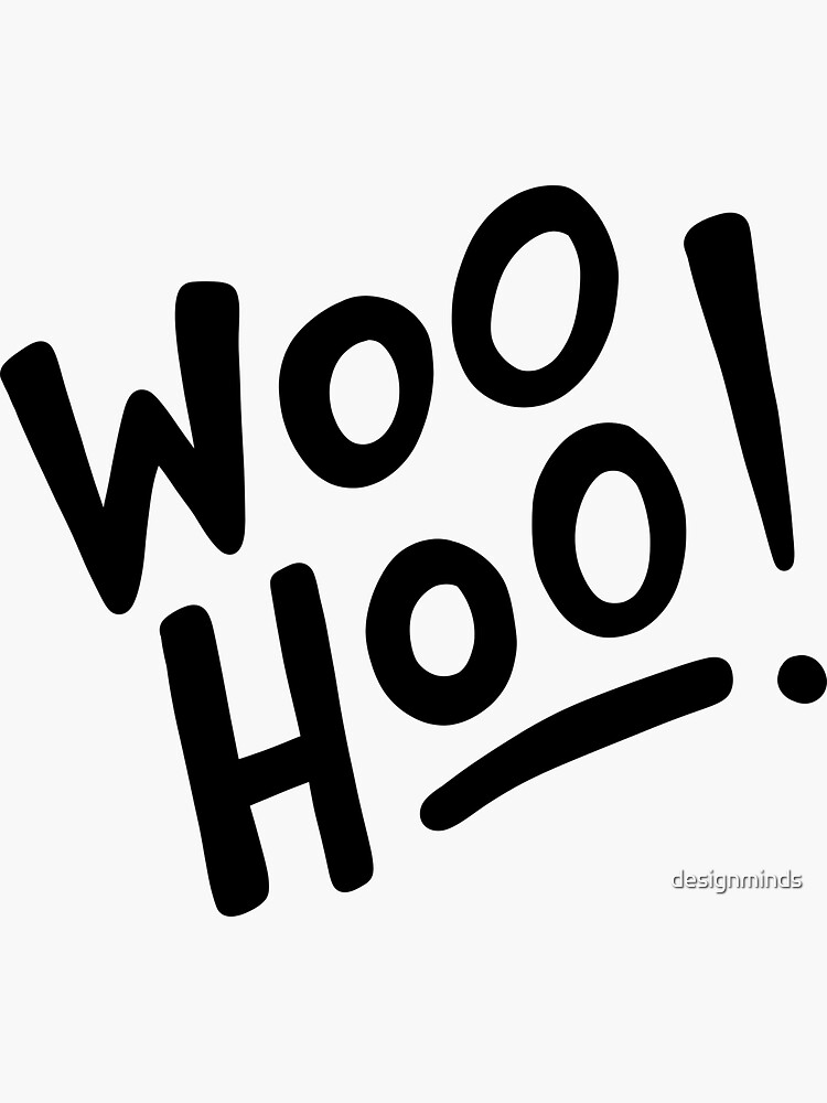 Woo Hoo Blackwhite Sticker For Sale By Designminds Redbubble