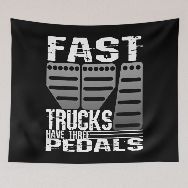 Item preview, Fast Trucks Have Three Pedals Muscle Trucks Sport Truck designed and sold by CharJens.