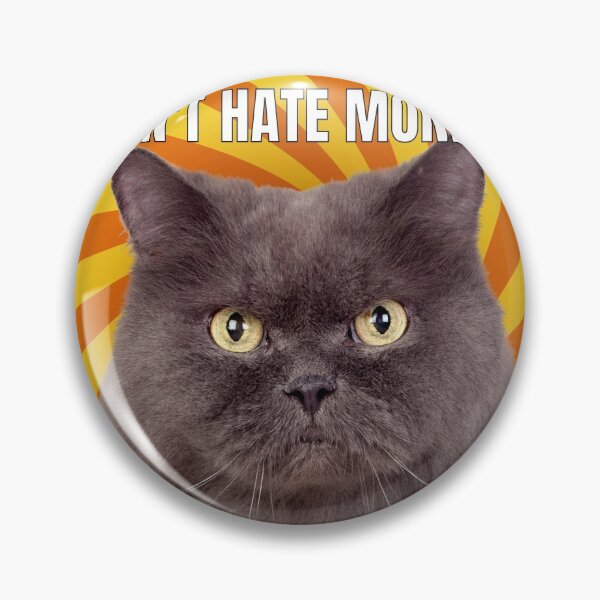 Item preview, I dont Hate Mondays, Mondays hate me Cat Meme Funny Cool designed and sold by popotamfriends.