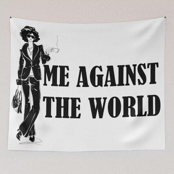 Item preview, Me Against The World designed and sold by ayaato.