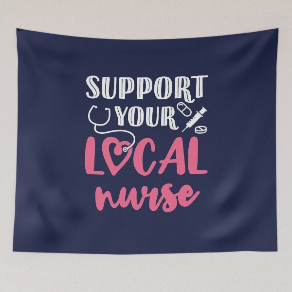 Item preview, Support Your Local Nurse Nursing RN  designed and sold by jaygo.