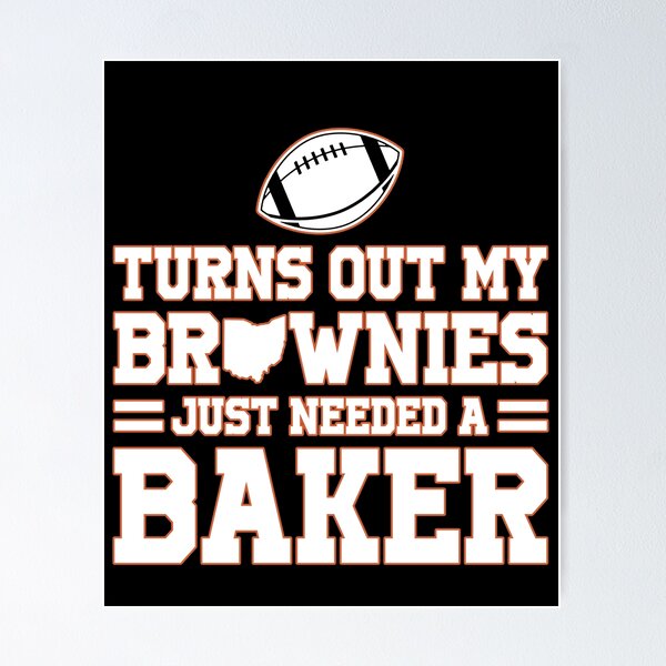Turns Out My Brownies Just Needed A Baker T-Shirt Turns Out My Brownies Just Needed A Baker T-Shirt
