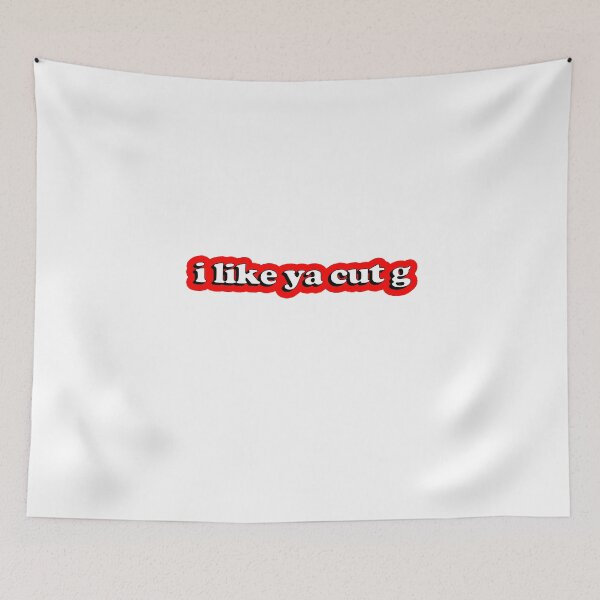 Item preview, "I like ya cut G" designed and sold by Rokas554.
