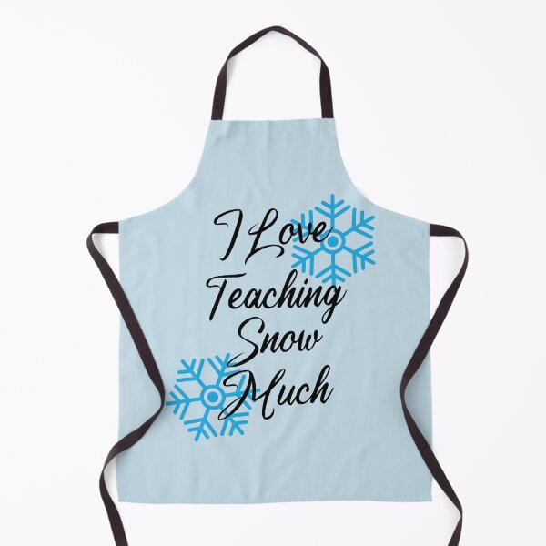 Item preview, I LOVE TEACHING SNOW MUCH designed and sold by SalaheddineB.