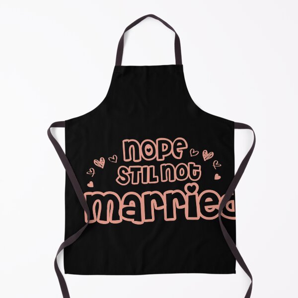 Item preview, Nope Still Not married - unmarried girl designed and sold by 0umStore.