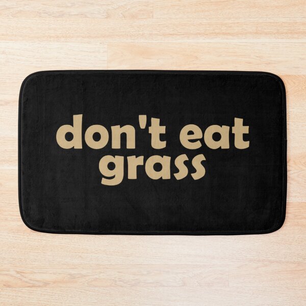 Item preview, Don't Eat Grass designed and sold by csaron92.