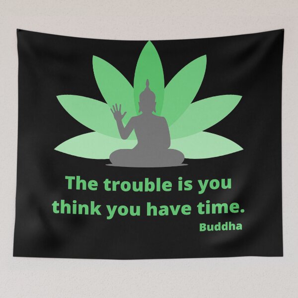 Item preview, Buddha Trouble is you think you have time designed and sold by PlantDemia.