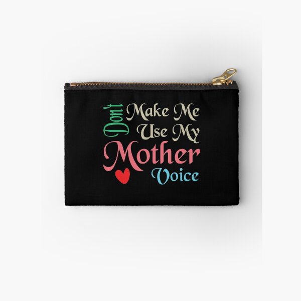 Item preview, Don't Make Me Use My Mother Voice, Cute Funny Gift Idea For Mom designed and sold by awesomedraw.