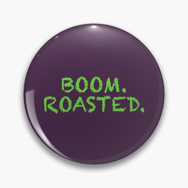 Item preview, Boom. Roasted. designed and sold by WordsmithNerd.