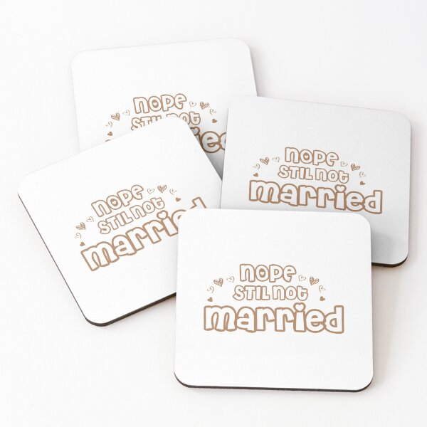 Item preview, Nope Still Not married - unmarried girl designed and sold by 0umStore.