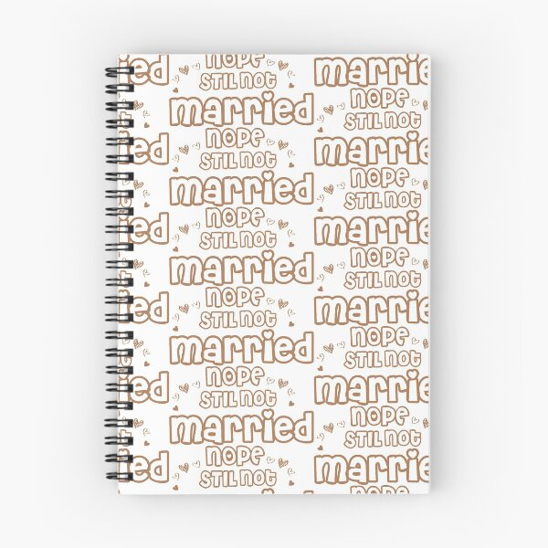 Item preview, Nope Still Not married - unmarried girl designed and sold by 0umStore.