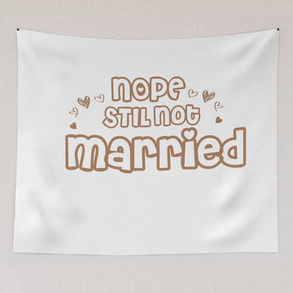 Item preview, Nope Still Not married - unmarried girl designed and sold by 0umStore.
