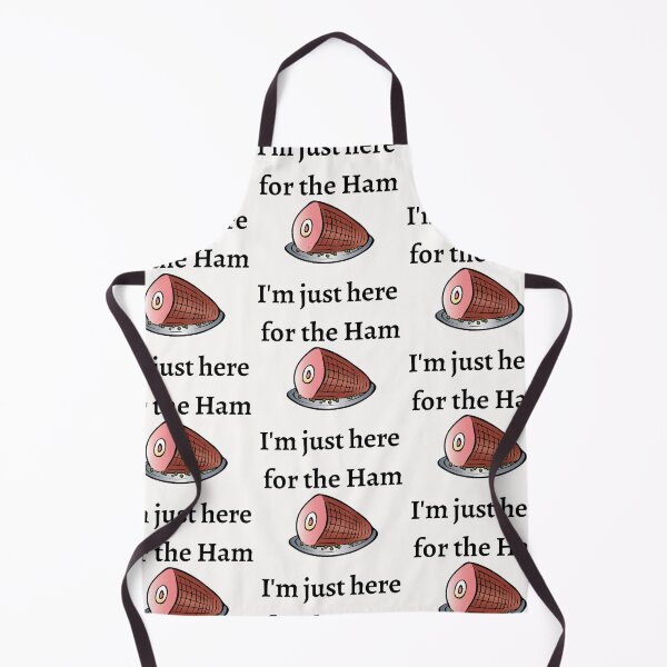 Item preview, Im just here for the Ham 4 designed and sold by KarinaAmbersley.