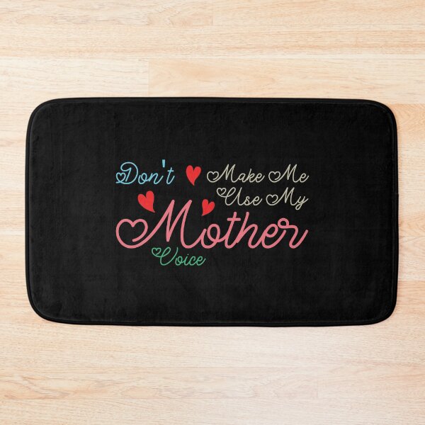 Item preview, Don't Make Me Use My Mother Voice, Cute Funny Gift Idea For Mom designed and sold by awesomedraw.