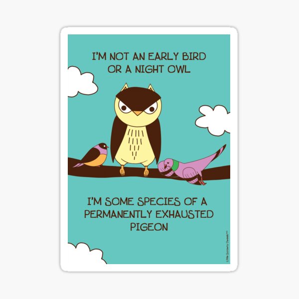 Permanently Exhausted Pigeon Sticker
