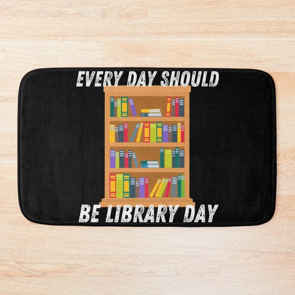 Item preview, Everyday Should Be Library Day Reading Books Book Lover Librarian Gift designed and sold by Murraysworkout.