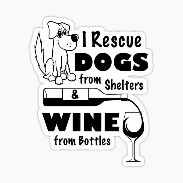 Artikel-Vorschau von Ich rette Hunde aus Tierheimen und Wein aus Flaschen, designt und verkauft von mintytees.