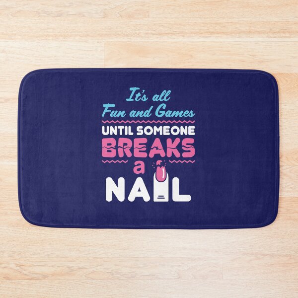 Item preview, Nail Tech Technician It's All Fun and Games Until Someone Breaks A Nail designed and sold by jaygo.