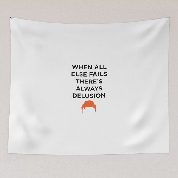 Item preview, When All Else Fails There’s Always Delusion designed and sold by with-care.