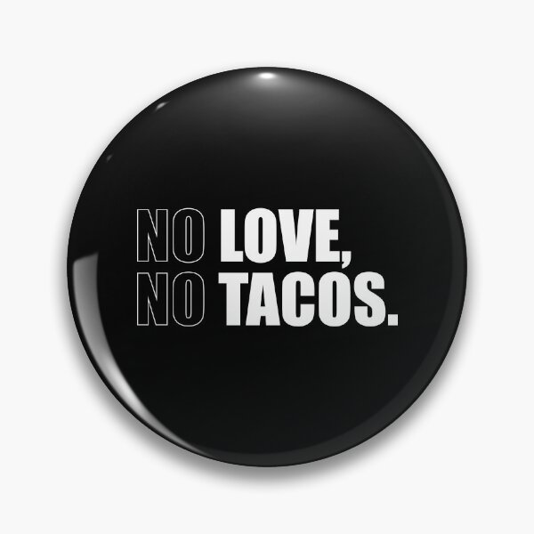 Item preview, No love No tacos designed and sold by ambaart.