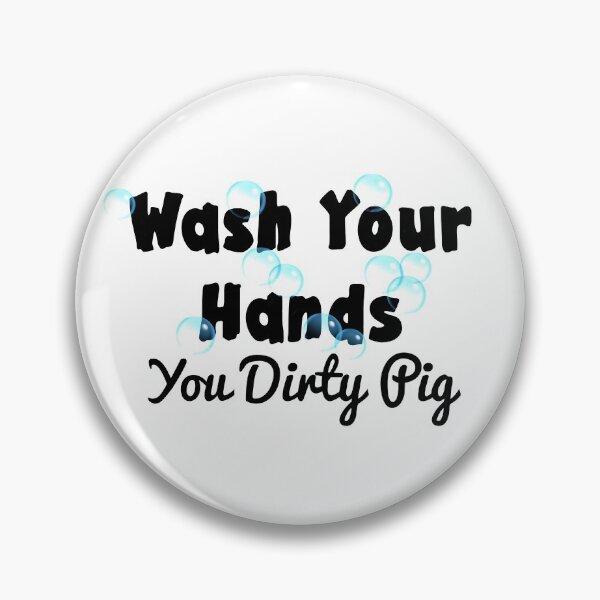 Item preview, Wash Your Hands - You Dirty Pig designed and sold by LovenLaughter.