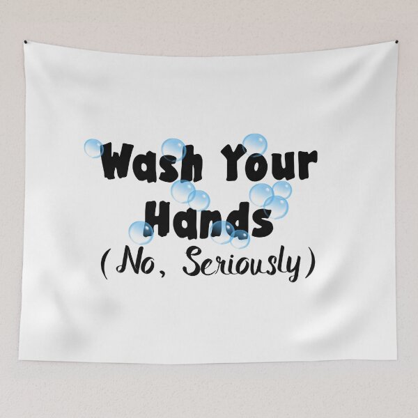 Item preview, Wash Your Hands - No, Seriously designed and sold by LovenLaughter.