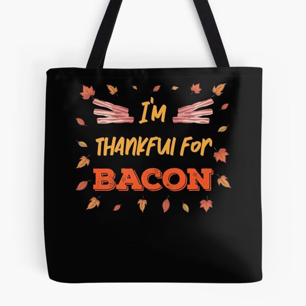 Item preview, Thankful for Bacon Strips Meat lover Thanksgiving designed and sold by MGO-Design.