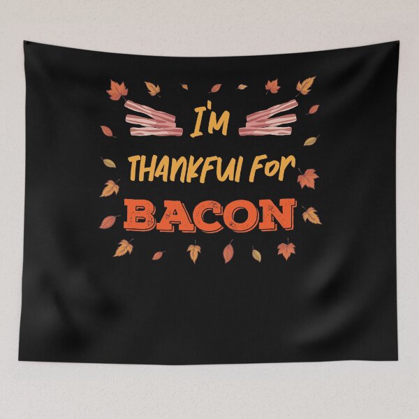 Item preview, Thankful for Bacon Strips Meat lover Thanksgiving designed and sold by MGO-Design.