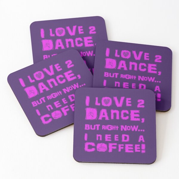 Item preview, I Love 2 Dance But Right Now I Need A Coffee designed and sold by KoolDsignsDANCE.