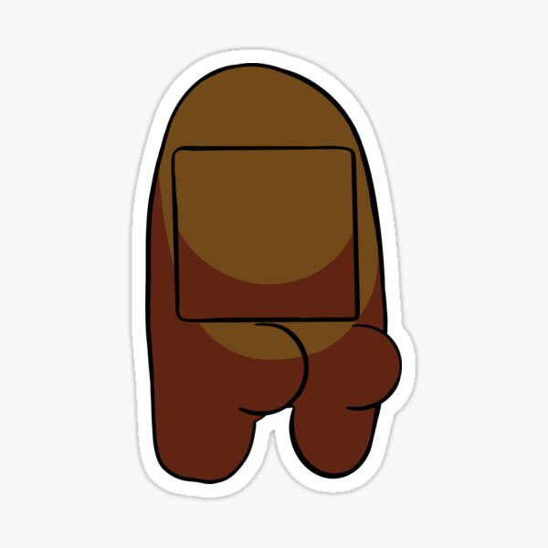 Among Us Brown Butt Sticker By Karsmultifam Redbubble