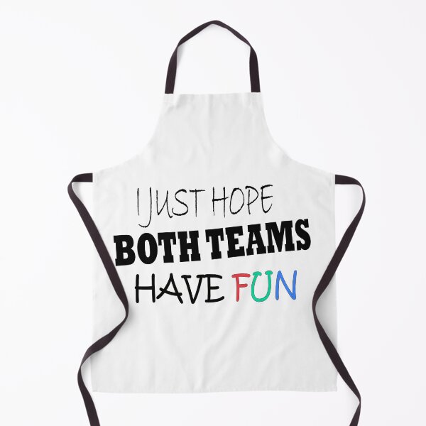 Item preview, i just hope both teams have fun cool design designed and sold by Artysneak.