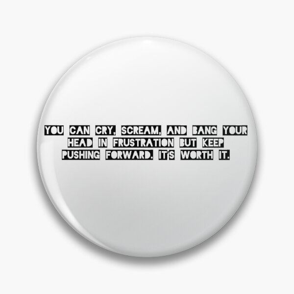 Item preview, you can cry, scream and bang your head, but keep pushing forward designed and sold by Designer Eccentric.