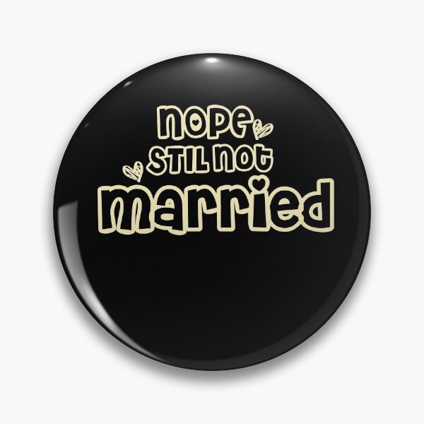 Item preview, Nope Still Not married - unmarried girl designed and sold by 0umStore.