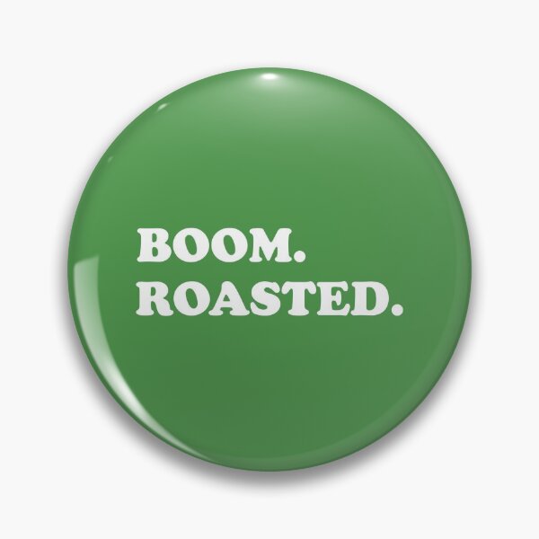 Item preview, Boom. Roasted. designed and sold by WordsmithNerd.