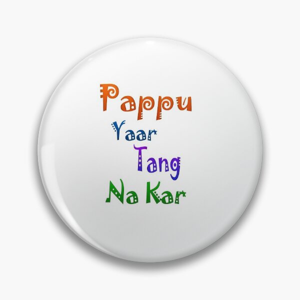 Item preview, Pappu yaar tang na kar designed and sold by ray-day.