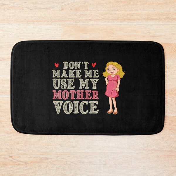 Item preview, Don't Make Me Use My Mother Voice, Cute Funny Gift Idea For Mom designed and sold by awesomedraw.