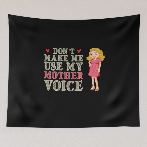 Item preview, Don't Make Me Use My Mother Voice, Cute Funny Gift Idea For Mom designed and sold by awesomedraw.