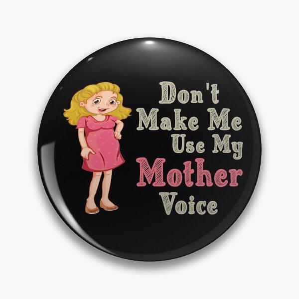 Item preview, Don't Make Me Use My Mother Voice, Cute Funny Gift Idea For Mom designed and sold by awesomedraw.