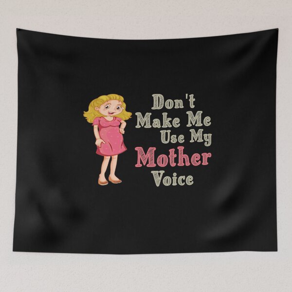 Item preview, Don't Make Me Use My Mother Voice, Cute Funny Gift Idea For Mom designed and sold by awesomedraw.