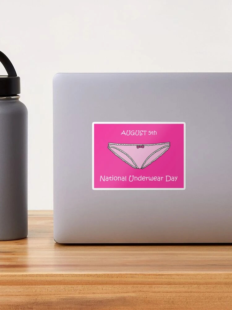 August 5th National Underwear Day Pink Panties Sticker for Sale by  KateTaylor