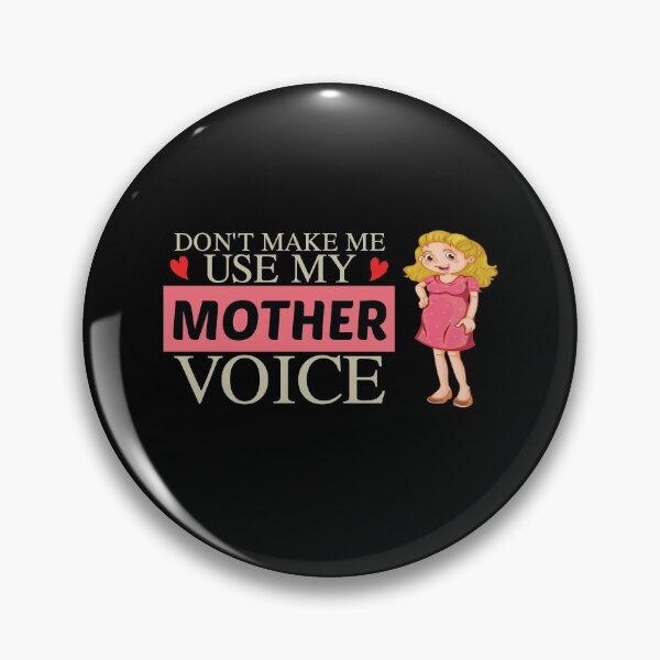Item preview, Don't Make Me Use My Mother Voice, Cute Funny Gift Idea For Mom designed and sold by awesomedraw.