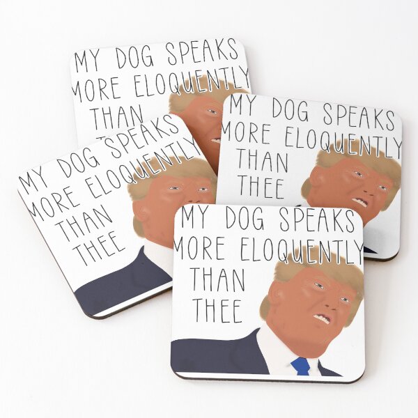 Item preview, My Dog Speaks More Eloquently Than Thee | Donald Trump | Hamilton designed and sold by Meraki by Elodie.