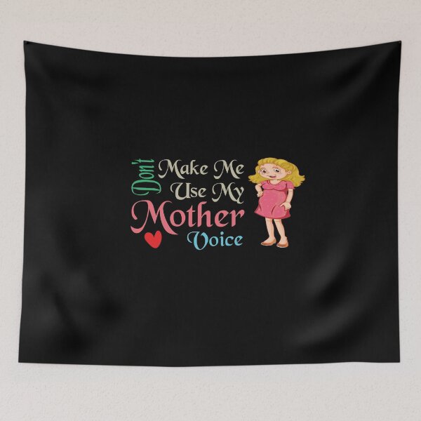 Item preview, Don't Make Me Use My Mother Voice, Cute Funny Gift Idea For Mom designed and sold by awesomedraw.