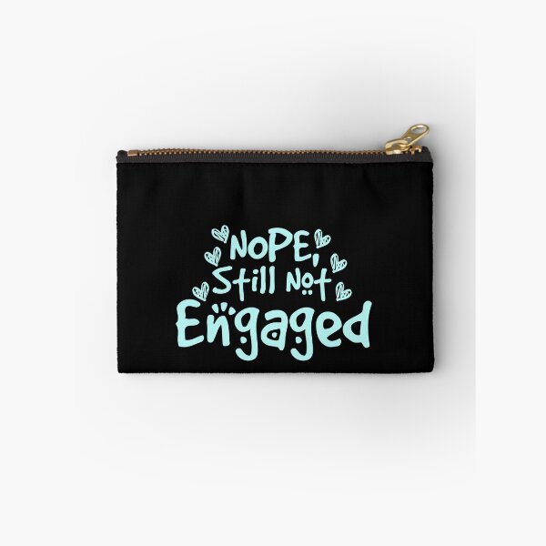 Item preview, Not Engaged - Nope Still Not Engaged designed and sold by 0umStore.