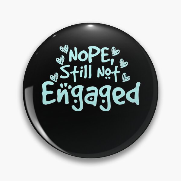 Item preview, Not Engaged - Nope Still Not Engaged designed and sold by 0umStore.